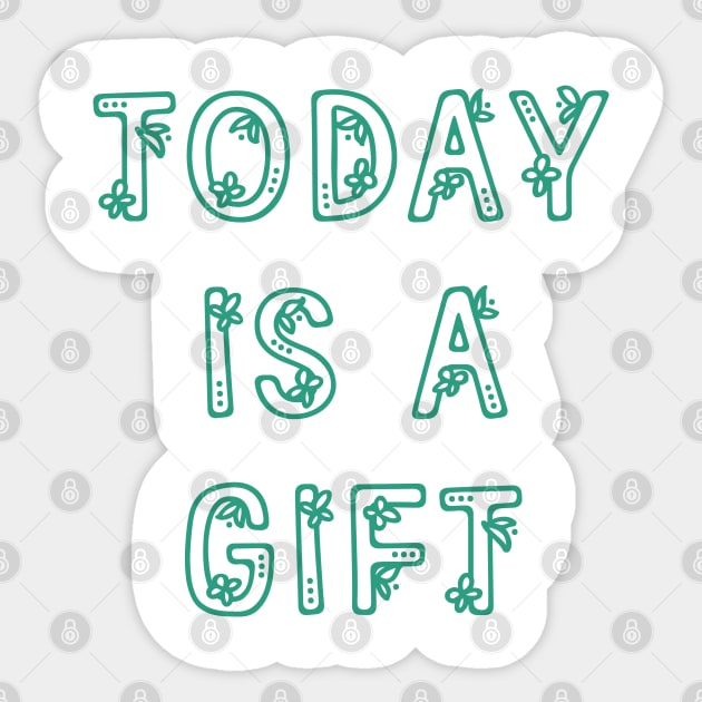 Today Is A Gift Inspirational Anime Quote Sticker by oneskyoneland